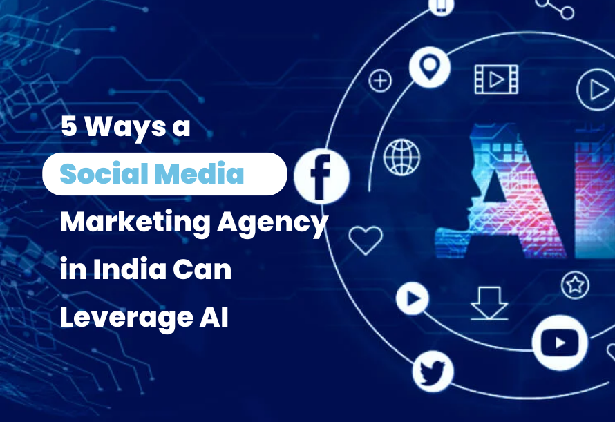 Social Media Marketing Agency - 5 Ways AI Can Be Leveraged