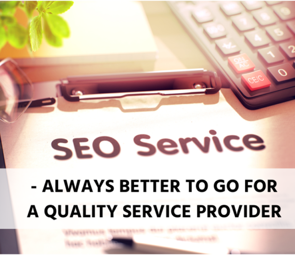 SEO Services – Always Better to Go for a Quality Service Provider